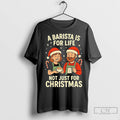 Premium A Barista Is For Life Not Just For Christmas