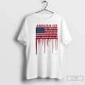 Premium Abolish Ice American Flag Blood