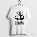 Premium Be Good Be Pretti Political Protest
