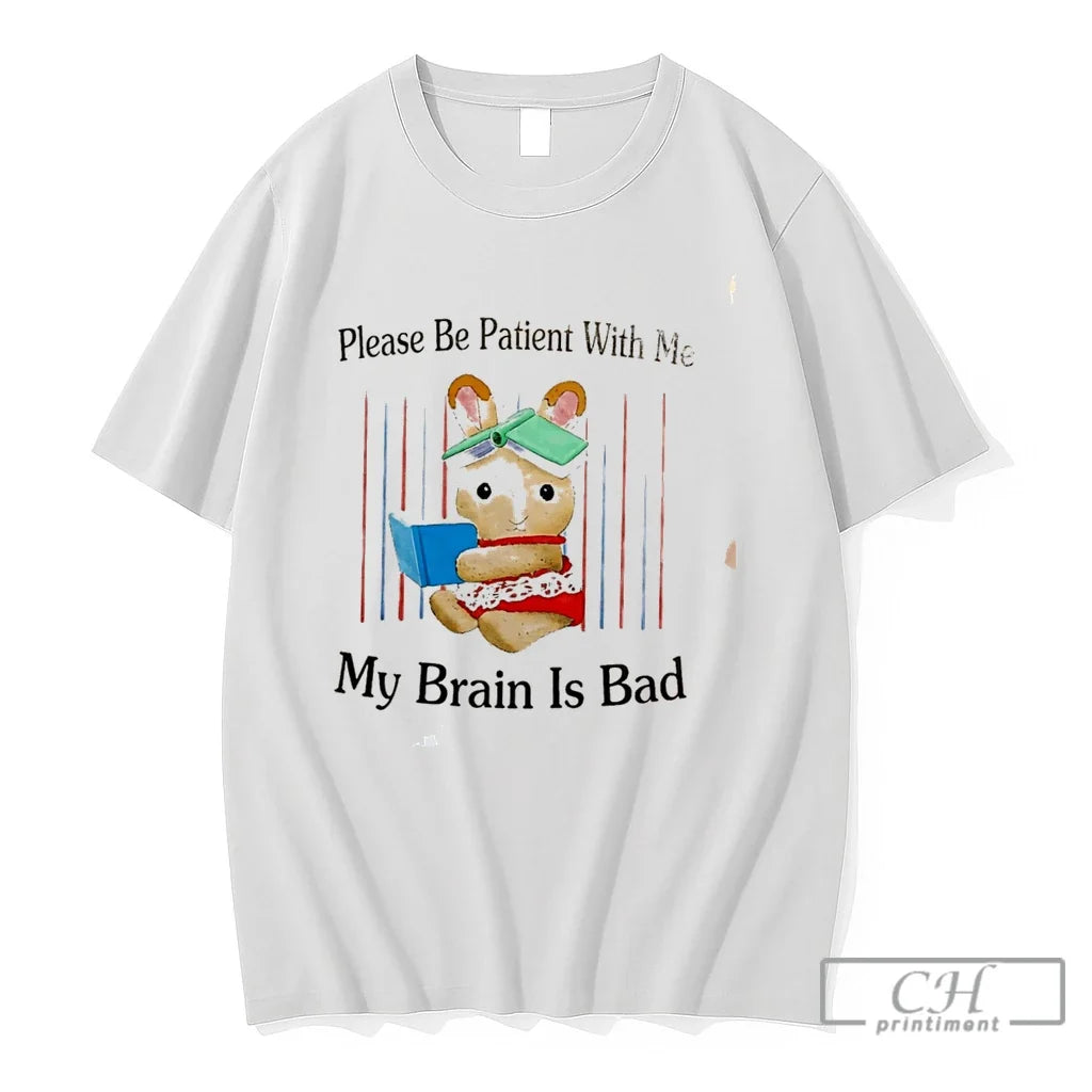 Premium Bunny Please Be Patient With Me My Brain Is Bad Tee T Shirts Sweater Unisex , , , Long Sleeve Tee