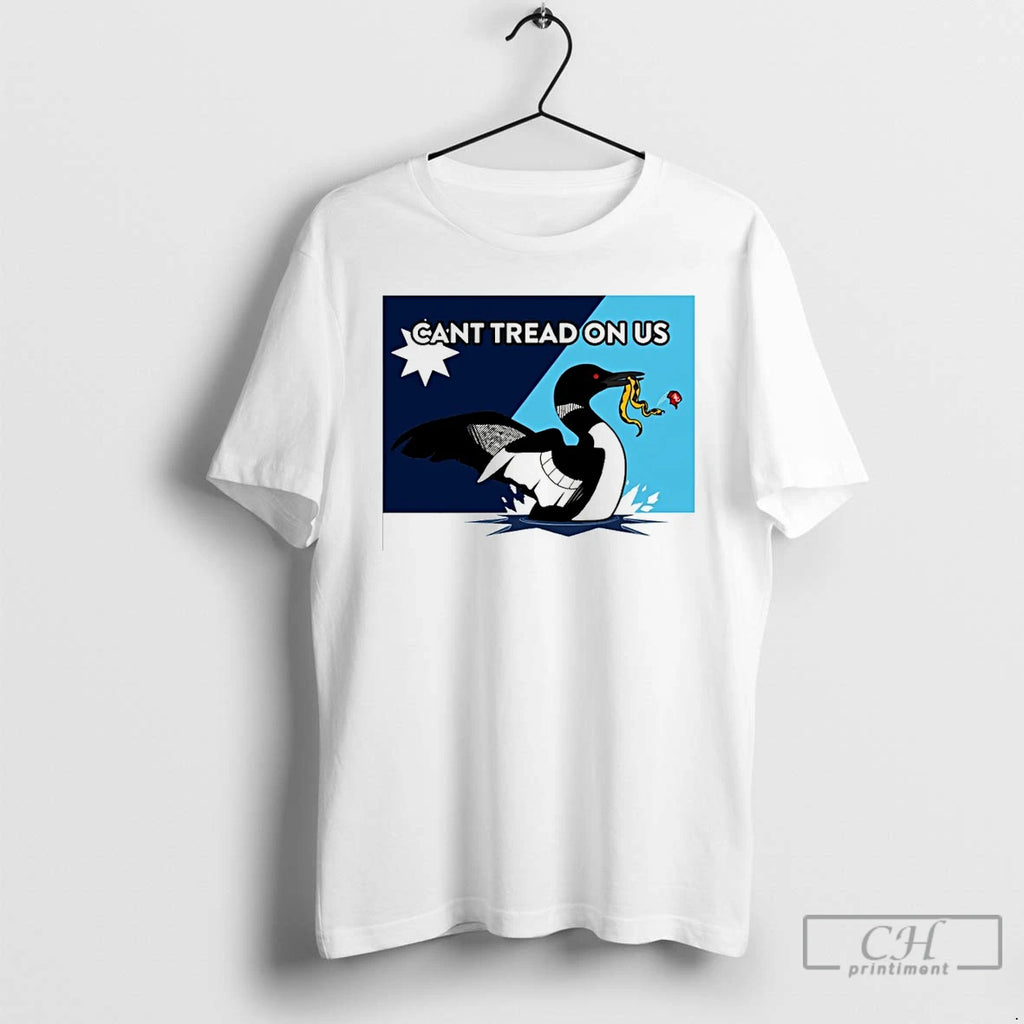 Premium Cant Tread On Us Minnesota Loon