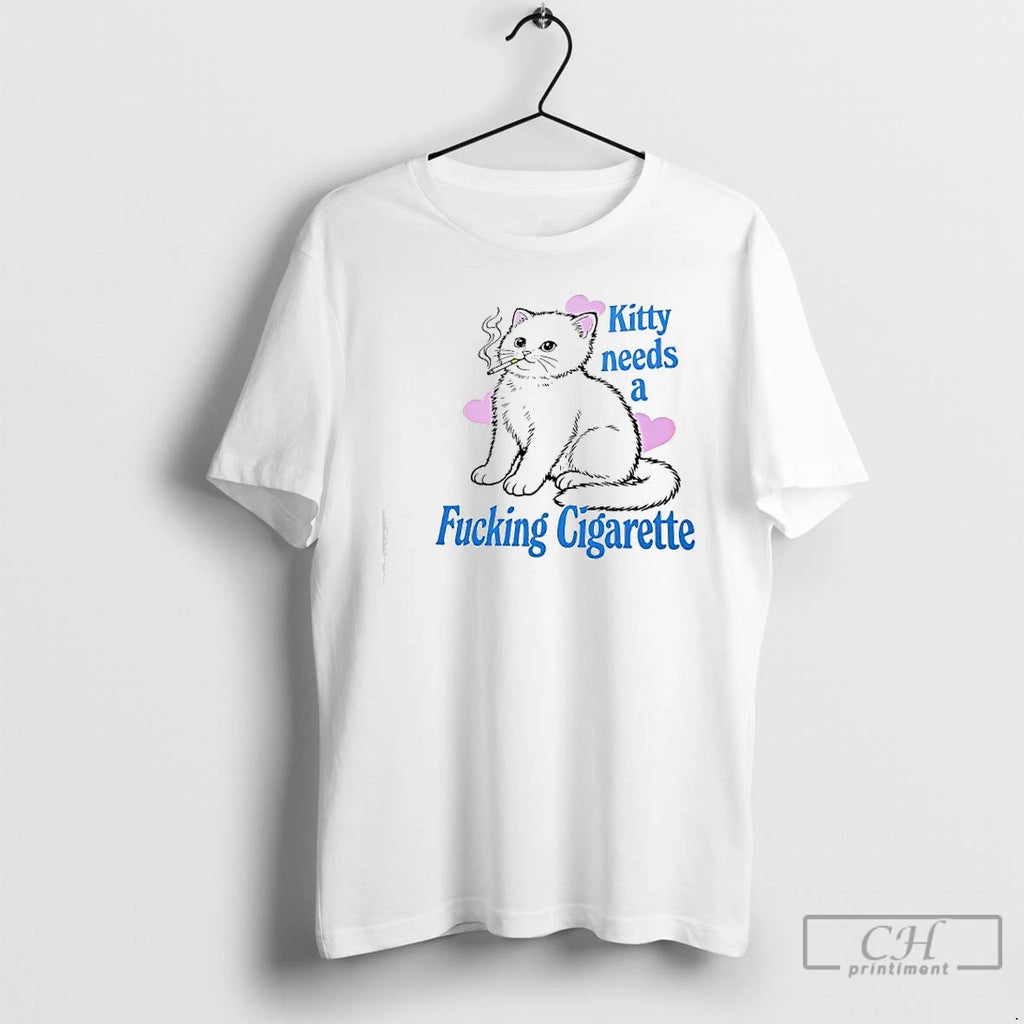 Premium Cat Kitty Needs A Fucking Cigarette Graphic