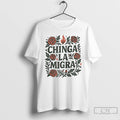 Premium Chinga La Migra La Resistencia Latinx Culture Protest