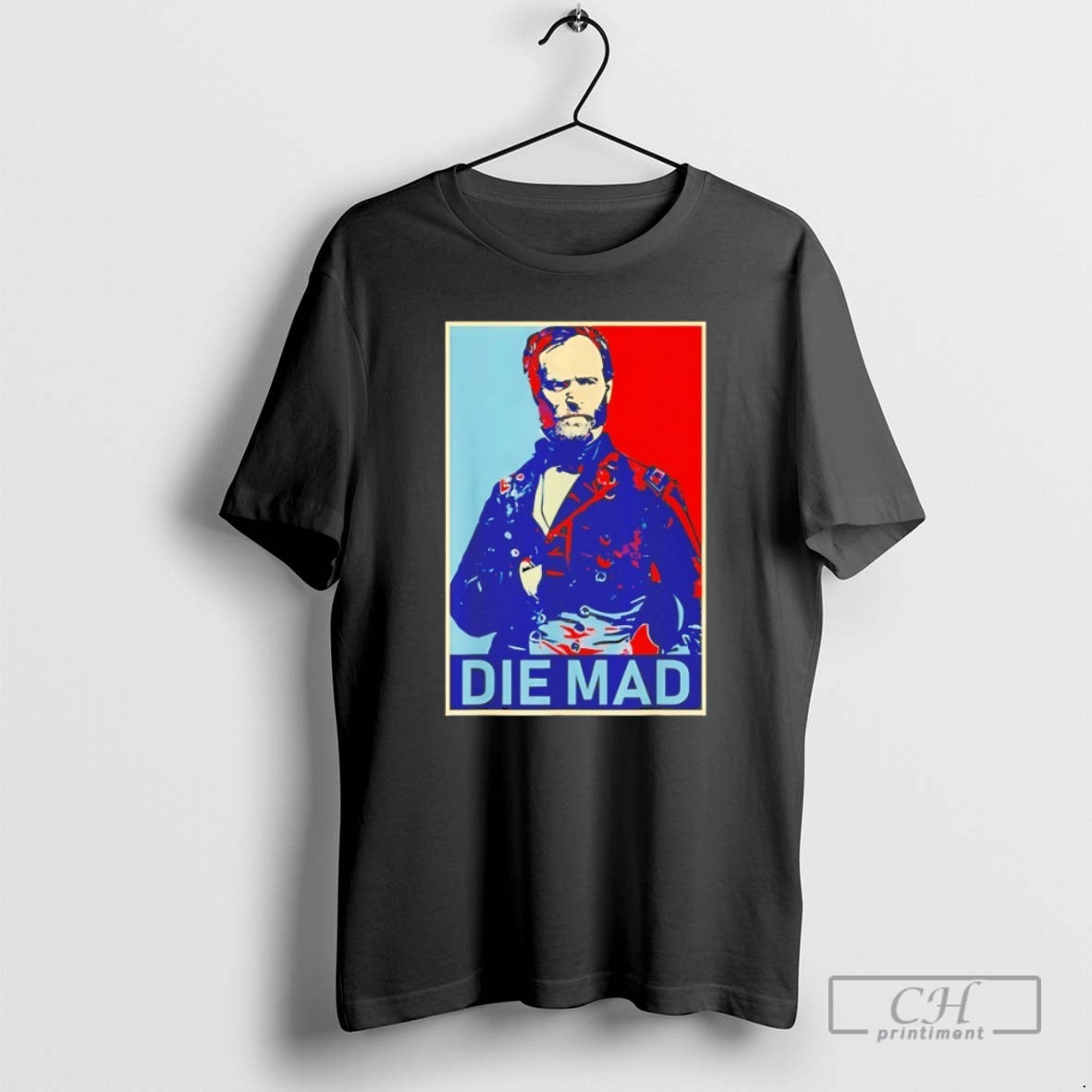 Premium Die Mad William Tecumseh Sherman Shirt Sweater