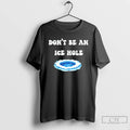 Premium Dont Be An Ice Hole Minnesota