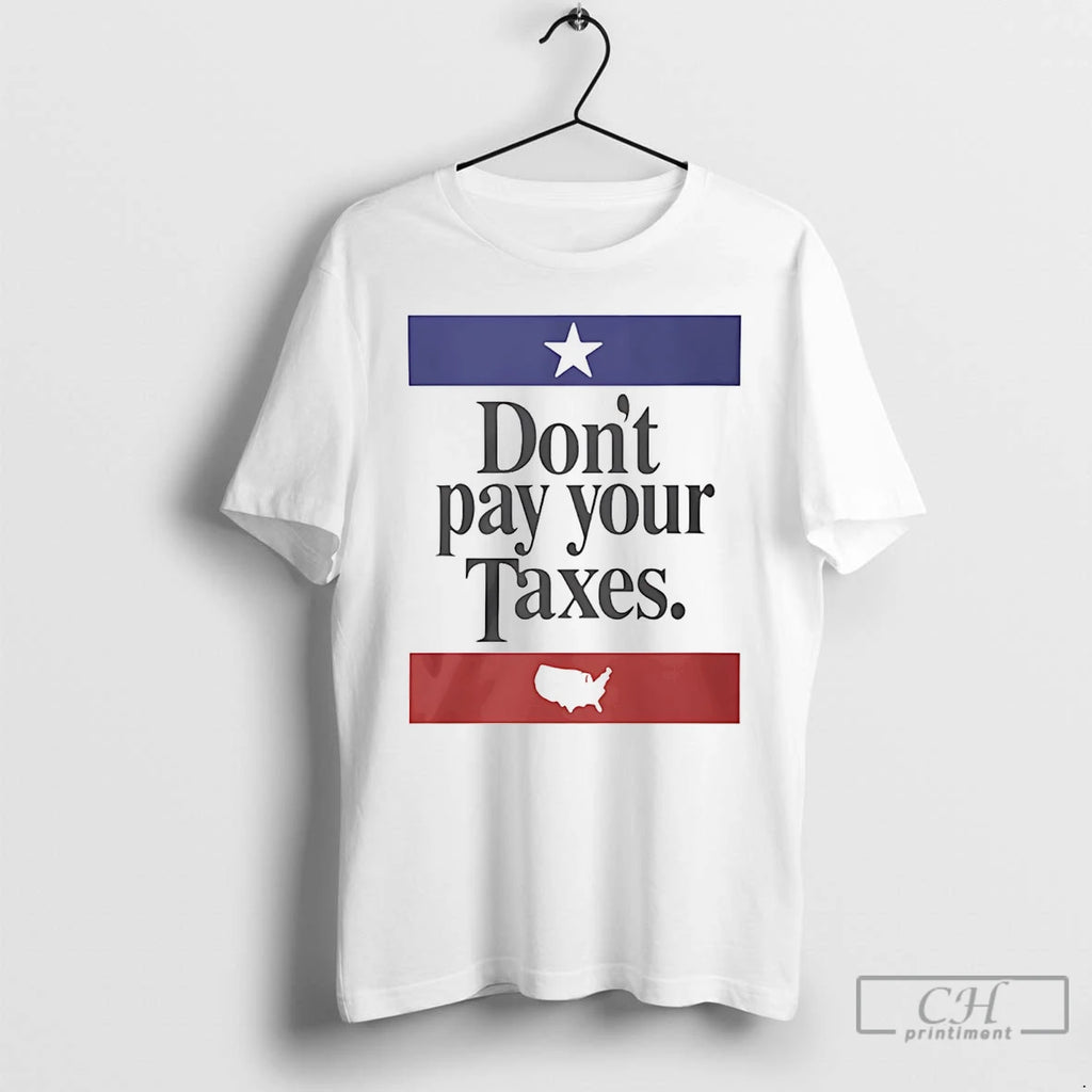 Premium Dont Pay Your Taxes Flag