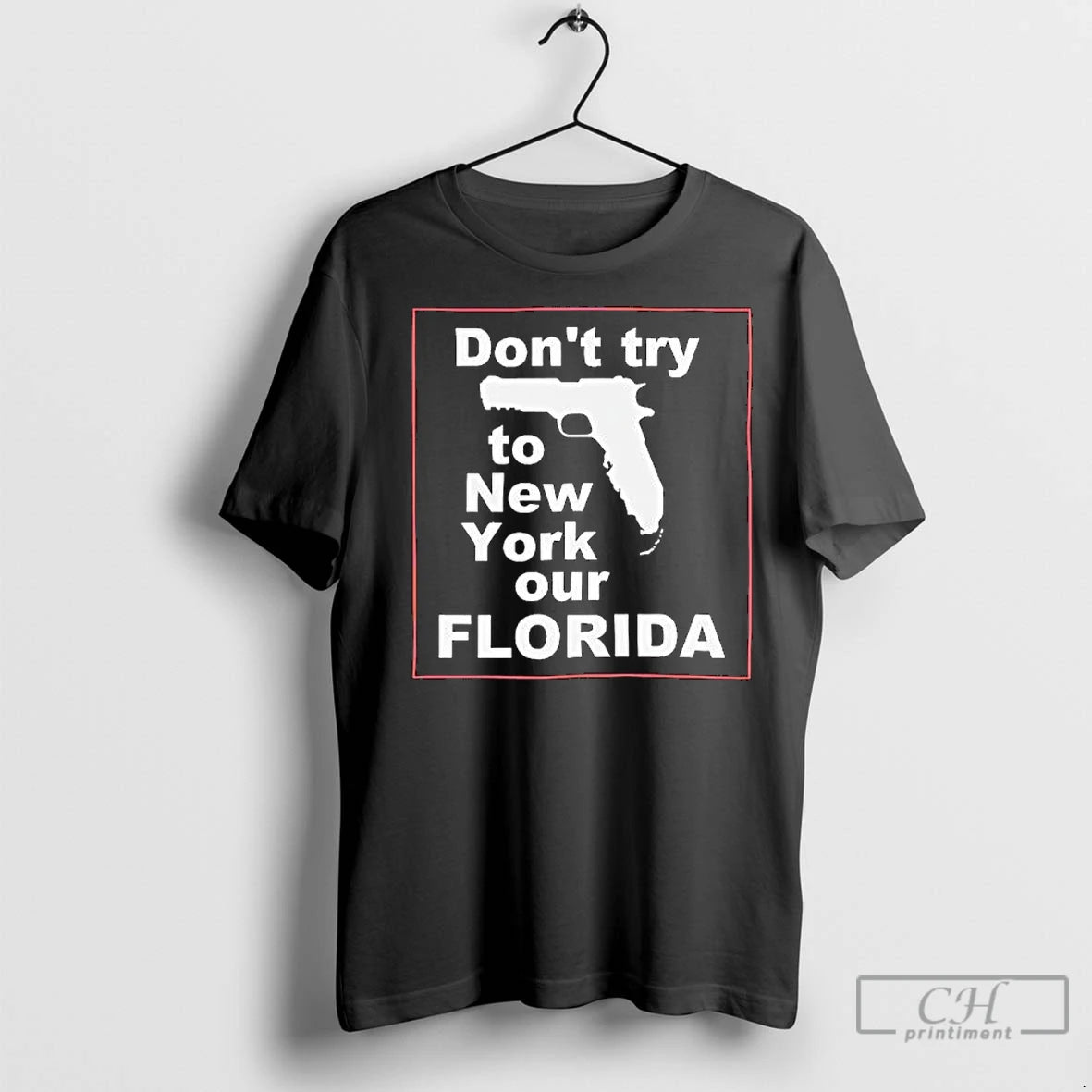 Premium Dont Try To New York Our Florida Graphic