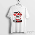 Premium Dont Worry Its Not Tim Hortons Tee Unisex , , , Long Sleeve Tee
