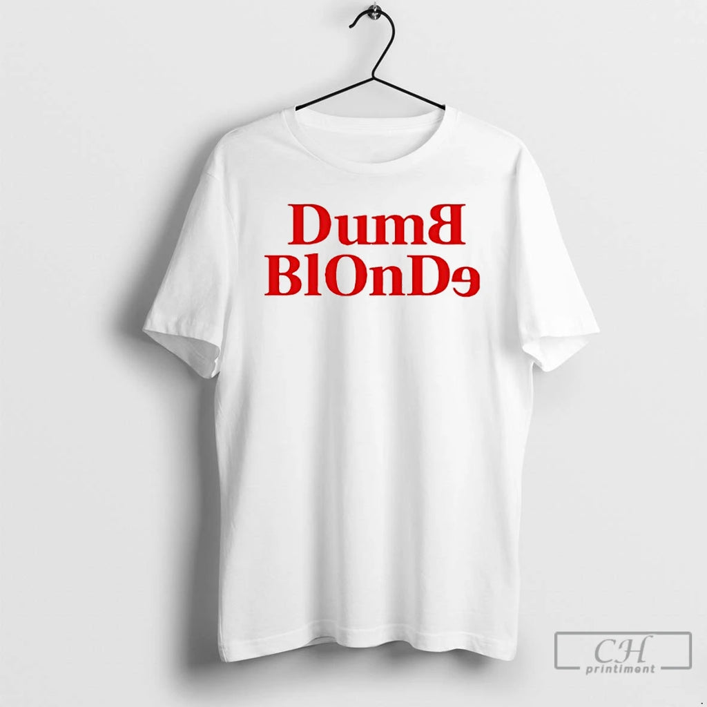 Premium Dumb Blonde