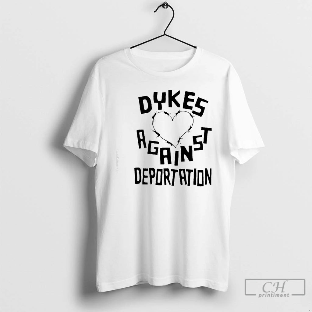 Premium Dykes Against Deportation Queer Immigrant Solidarity