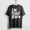 Premium Eitan Chitayat Im That Jew