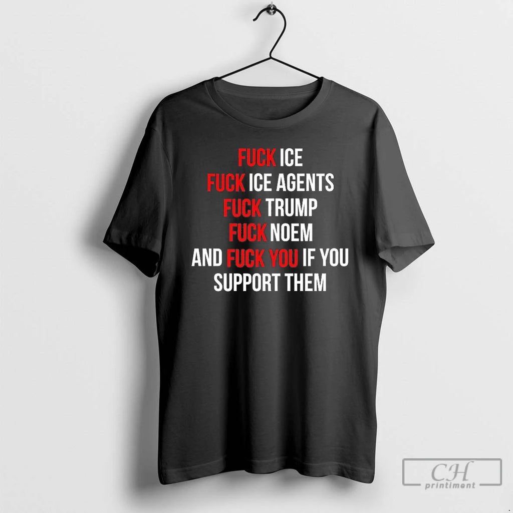 Premium Fuck Ice Fuck Ice Agents Fuck Trump Fuck Noem