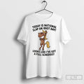 Premium Funny Horse Today Is National Slap An Idiot Day Looks Like Ive Got