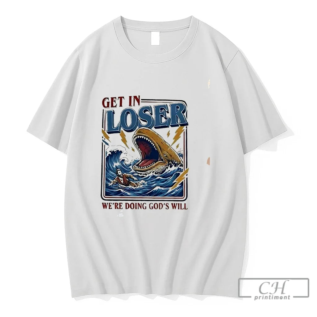 Premium Get In Loser Were Doing Gods Will Illustration Tee Unisex , , , Long Sleeve Tee