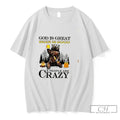 Premium God Is Great Michelob Ultra Is Good And People Are Crazy Tee T Shirts Unisex , , , Long Sleeve Tee