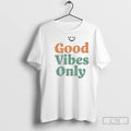 Premium Good Vibes Only Retro Smile