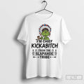 Premium Grinch Native Americans Im Chief Kickabitch From The Slapahoe Tribe
