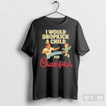 Premium I Would Dropkick A Child For Chic Fil A