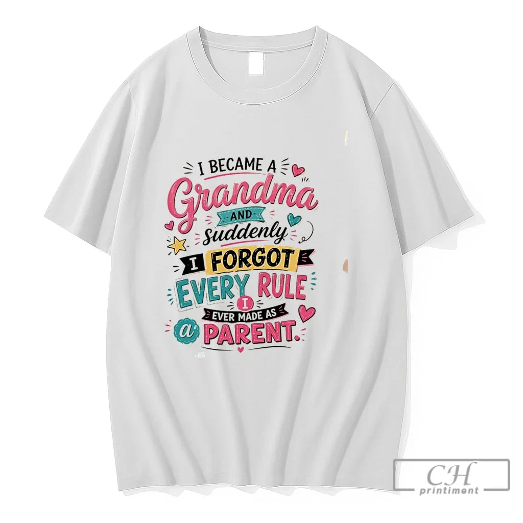 Premium I Became A Grandma And Suddenly I Forgot Every Rule Tee T Shirts Sweater Unisex , , , Long Sleeve Tee
