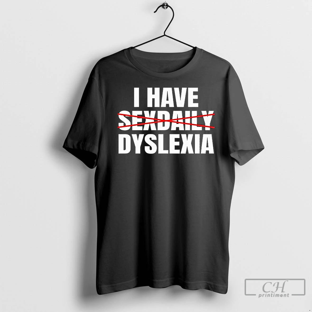 Premium I Have Sexdaily Dyslexia