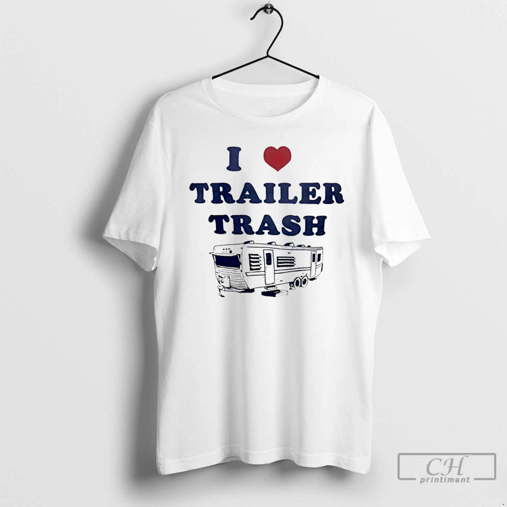 Premium I Love Trailer Trash Ice Maga