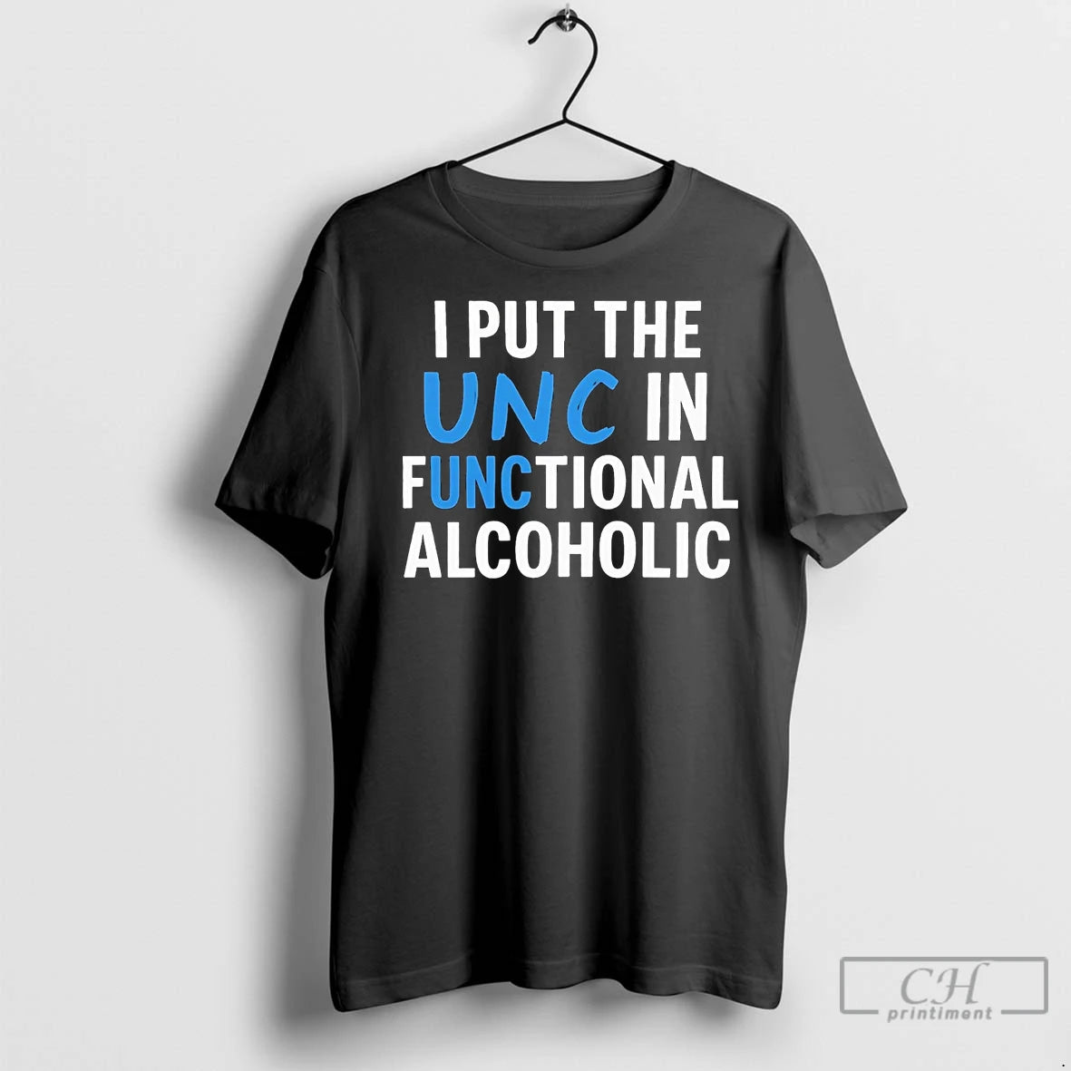 Premium I Put The Unc In Functional Alcoholic