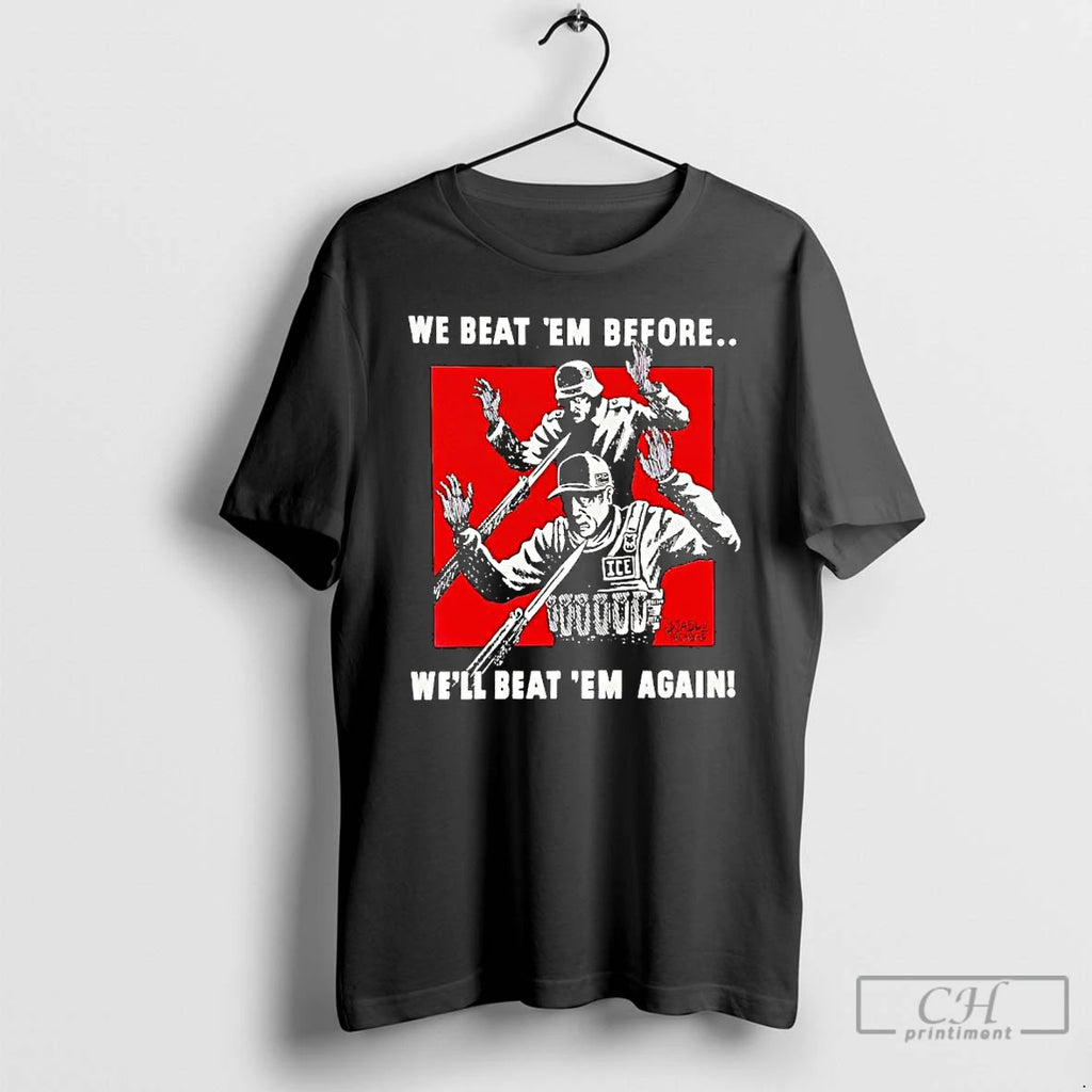 Premium Ise And Germany We Beat Em Before Well Beat Em Again T Shirts Sweater