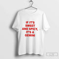 Premium If Its Sweet And Spicy Its A Gemini Tee Unisex , , , Long Sleeve Tee