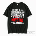 Premium Im A Grown Man I Do What I Want Krystal Wants Tee T Shirts Unisex , , , Long Sleeve Tee