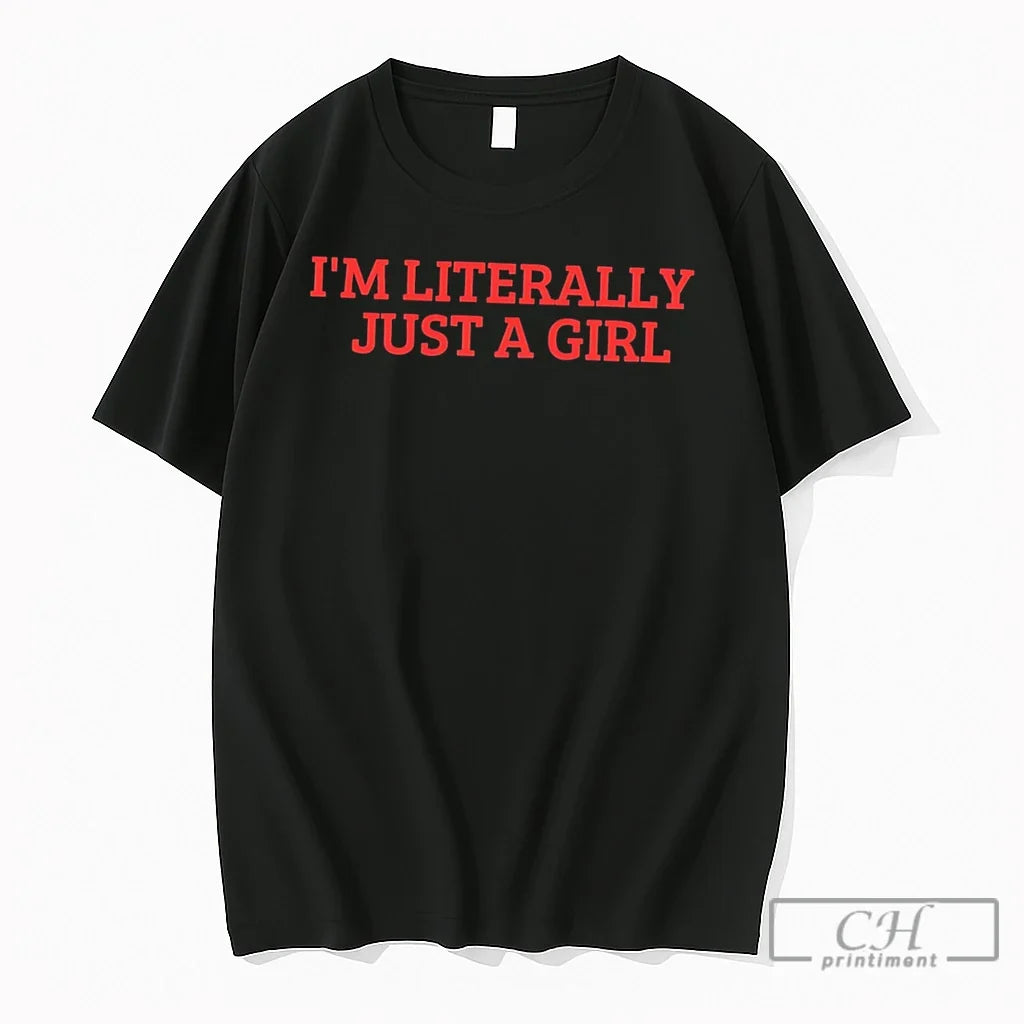 Premium Im Literally Just A Girl Tee Unisex , , , Long Sleeve Tee