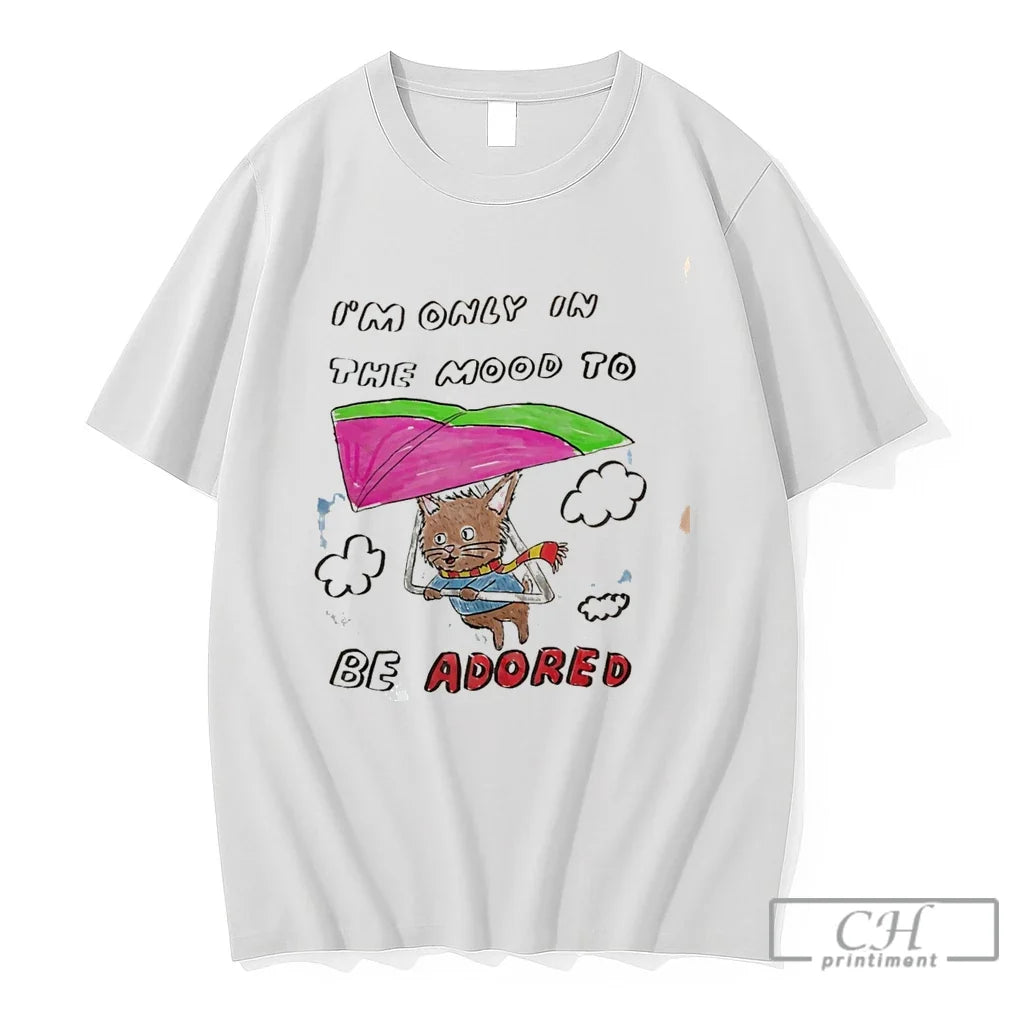 Premium Im Only In The Mood To Be Adored Cat Tee Unisex , , , Long Sleeve Tee