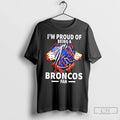 Premium Im Proud Of Being A Boise State Broncos Fan