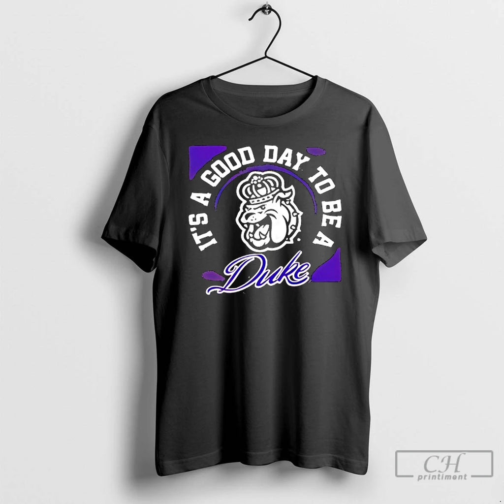 Premium James Madison Dukes Football Its A Good Day To Be A Duke T Shirts