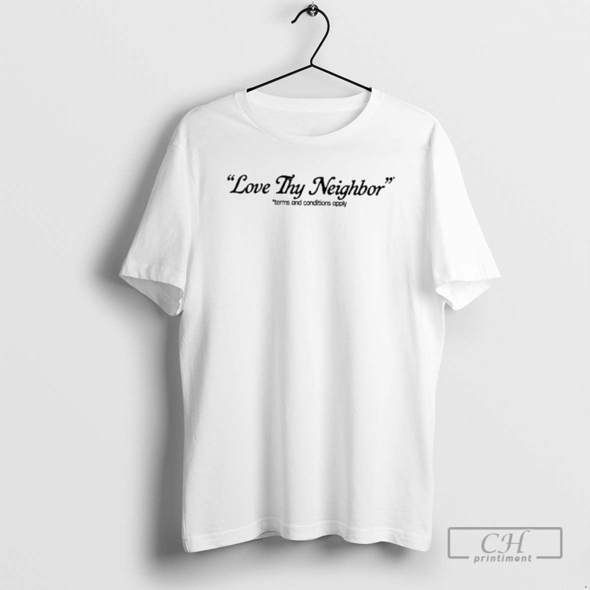 Premium Love Thy Neighbor Terms And Conditions Apply Shirt Sweater