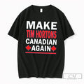Premium Make Tim Hortons Canadian Again 2026 Tee Unisex , , , Long Sleeve Tee