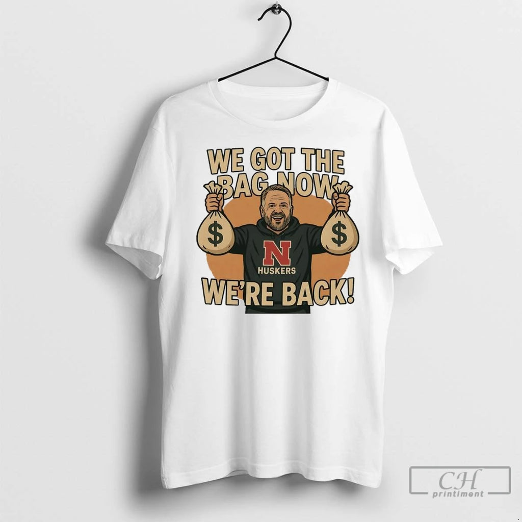 Premium Matt Rhule University Of Nebraska We Got The Bag Now Were Back