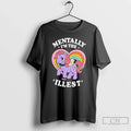 Premium Mentally Im The Illest Funny Retro Rainbow Pony Graphic Tee Unisex , , , Long Sleeve Tee