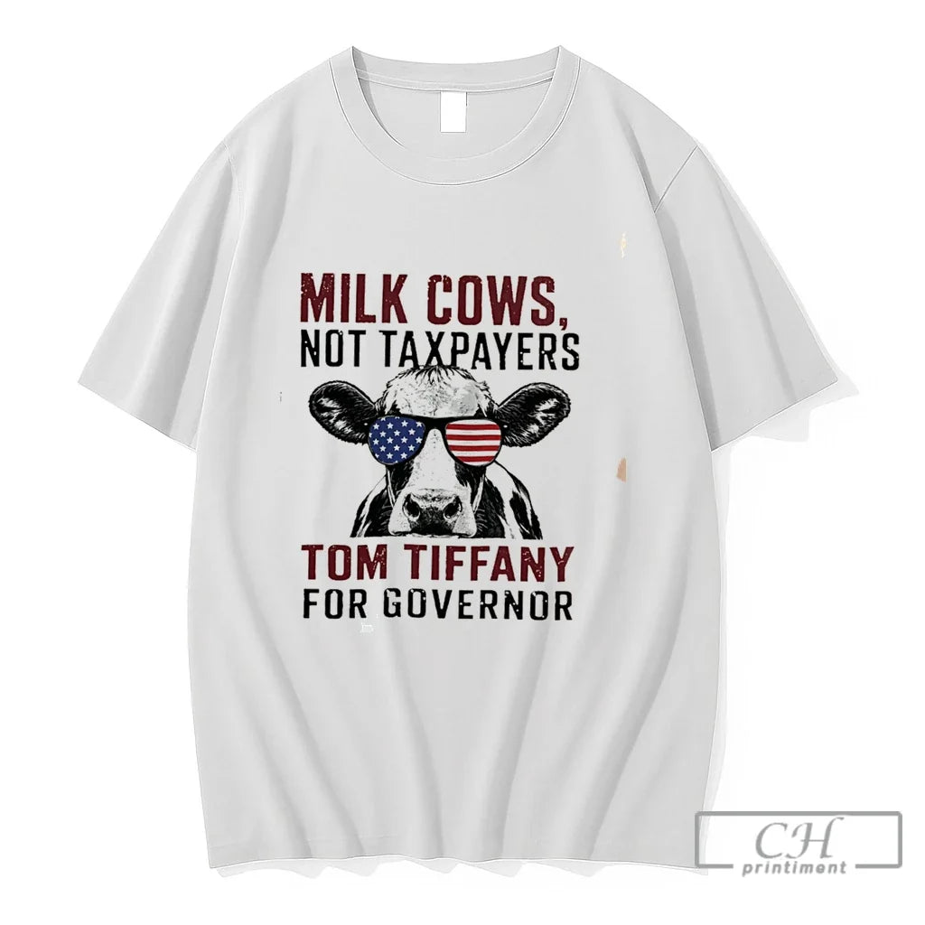 Premium Milk Cows Not Taxpayers Tom Tiffany For Governor Tee Unisex , , , Long Sleeve Tee