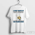 Premium Minion I Lose Track Of How Many Times Per Day I Want To Turn