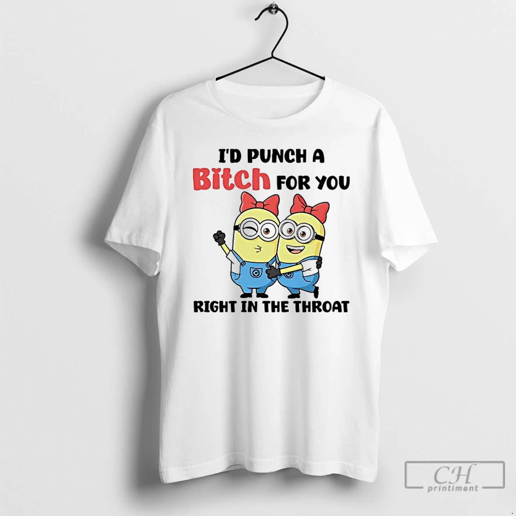 Premium Minions Id Punch A Bitch For You Right In The Throat T Shirts Sweater