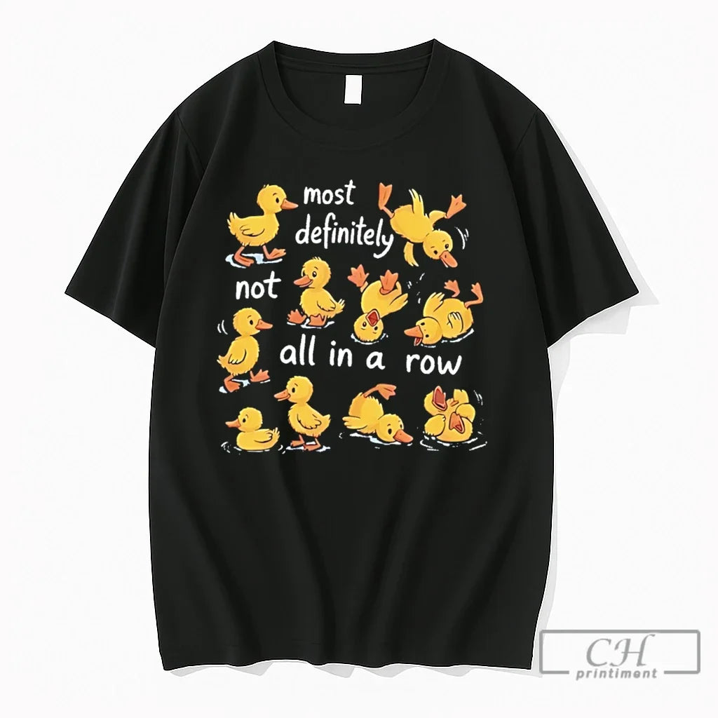 Premium Most Definitely Not All In A Row Cartoon Duck Tee Unisex , , , Long Sleeve Tee