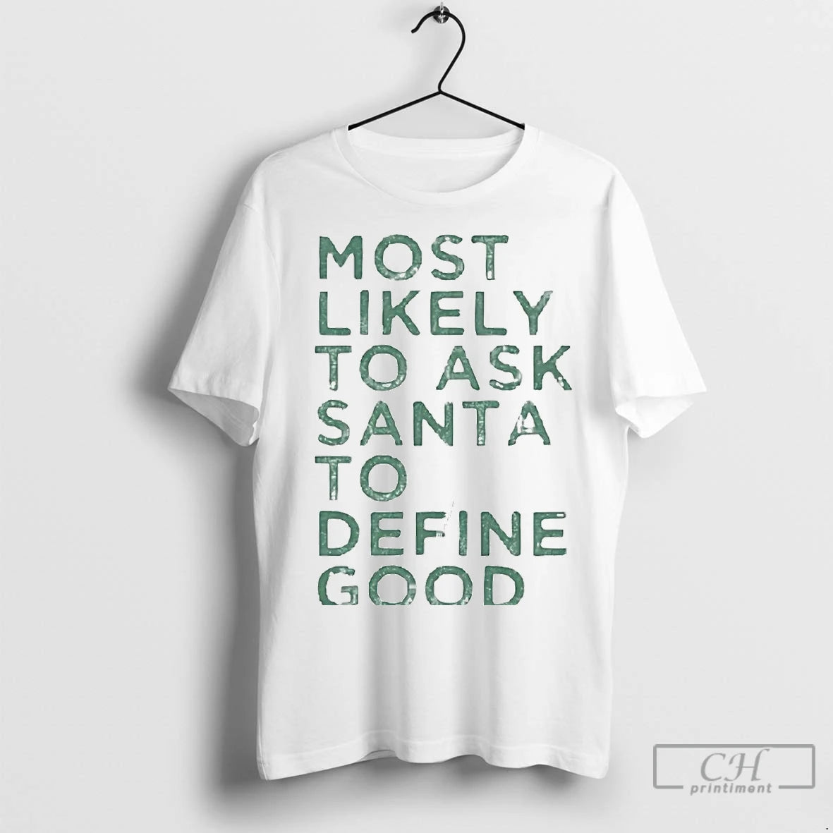 Premium Most Likely To Ask Santa To Define Good Christmas