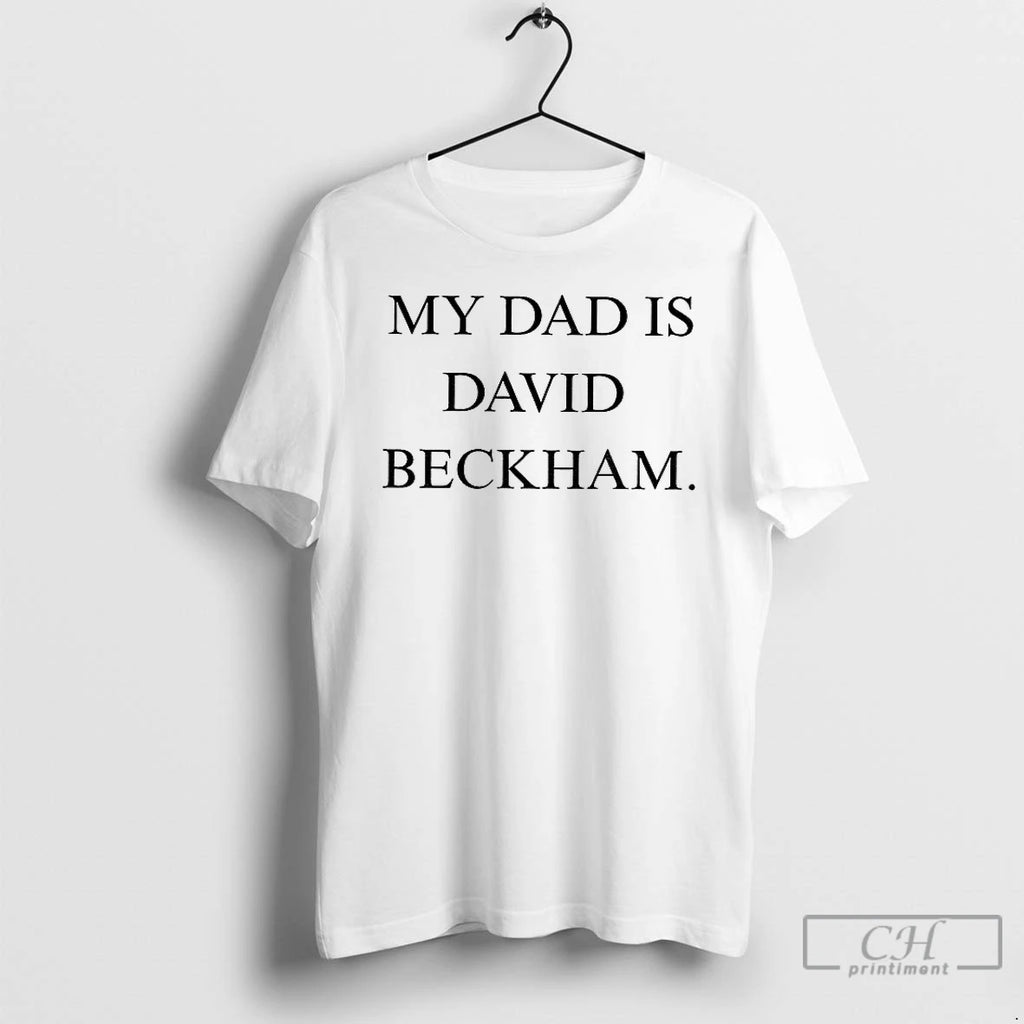 Premium My Dad Is David Beckham