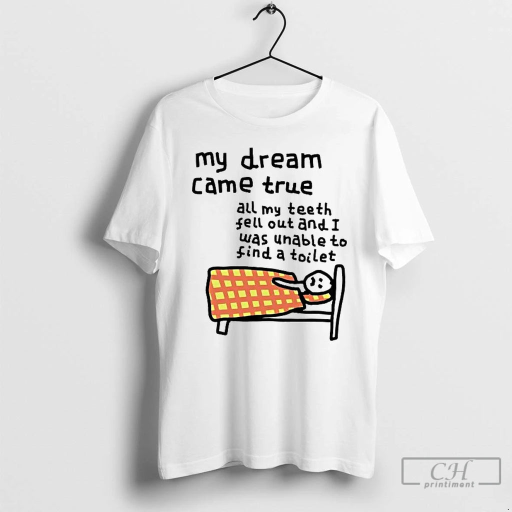Premium My Dream Came True All My Teeth Feel Out And I Was Unable To