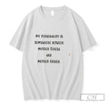Premium My Personality Is Somewhere Between Mother Teresa And Mother Fucker Tee T Shirts Sweater