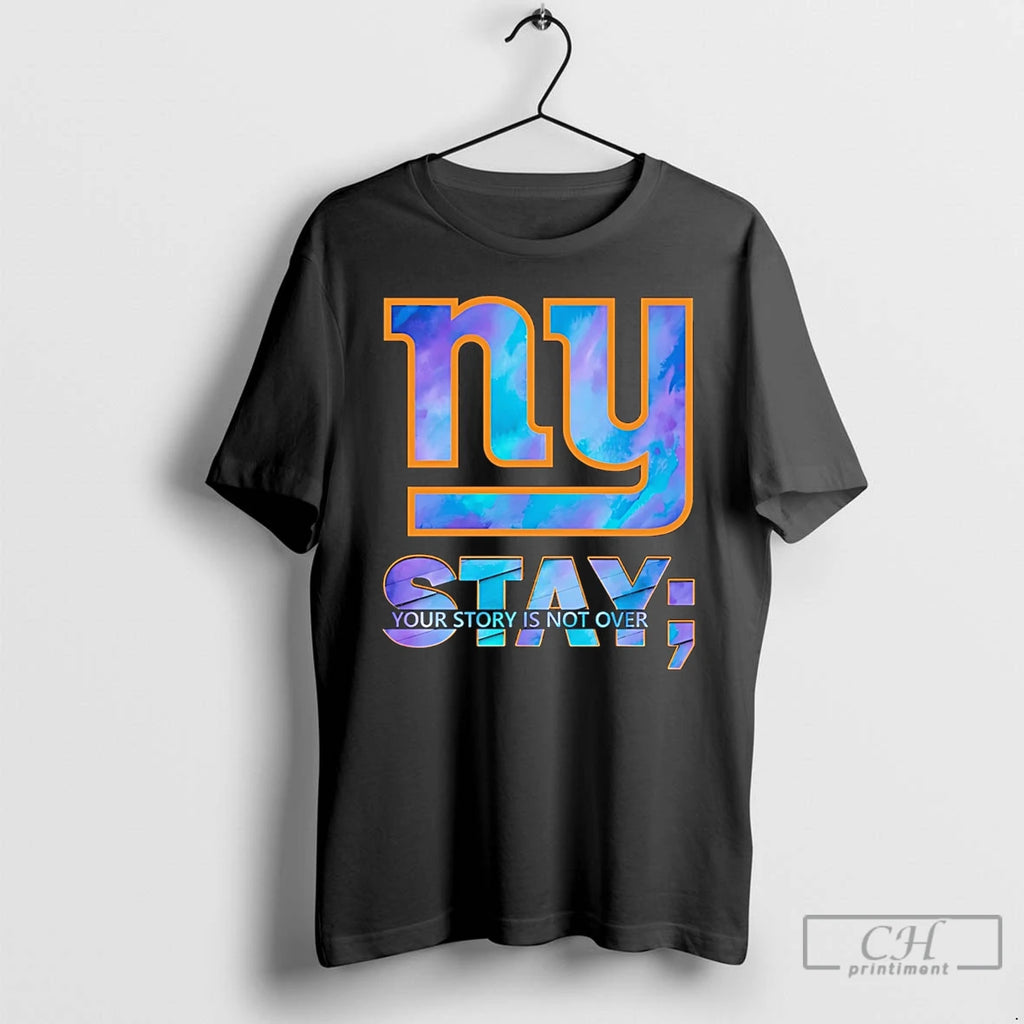 Premium New York Giants Stay Your Story Is Not Over