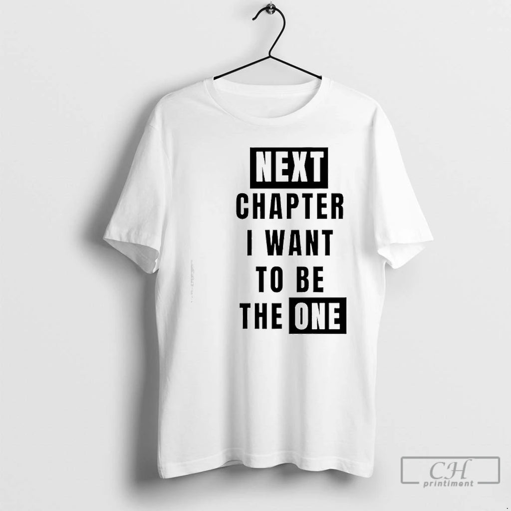 Premium Next Chapter I Want To Be The One