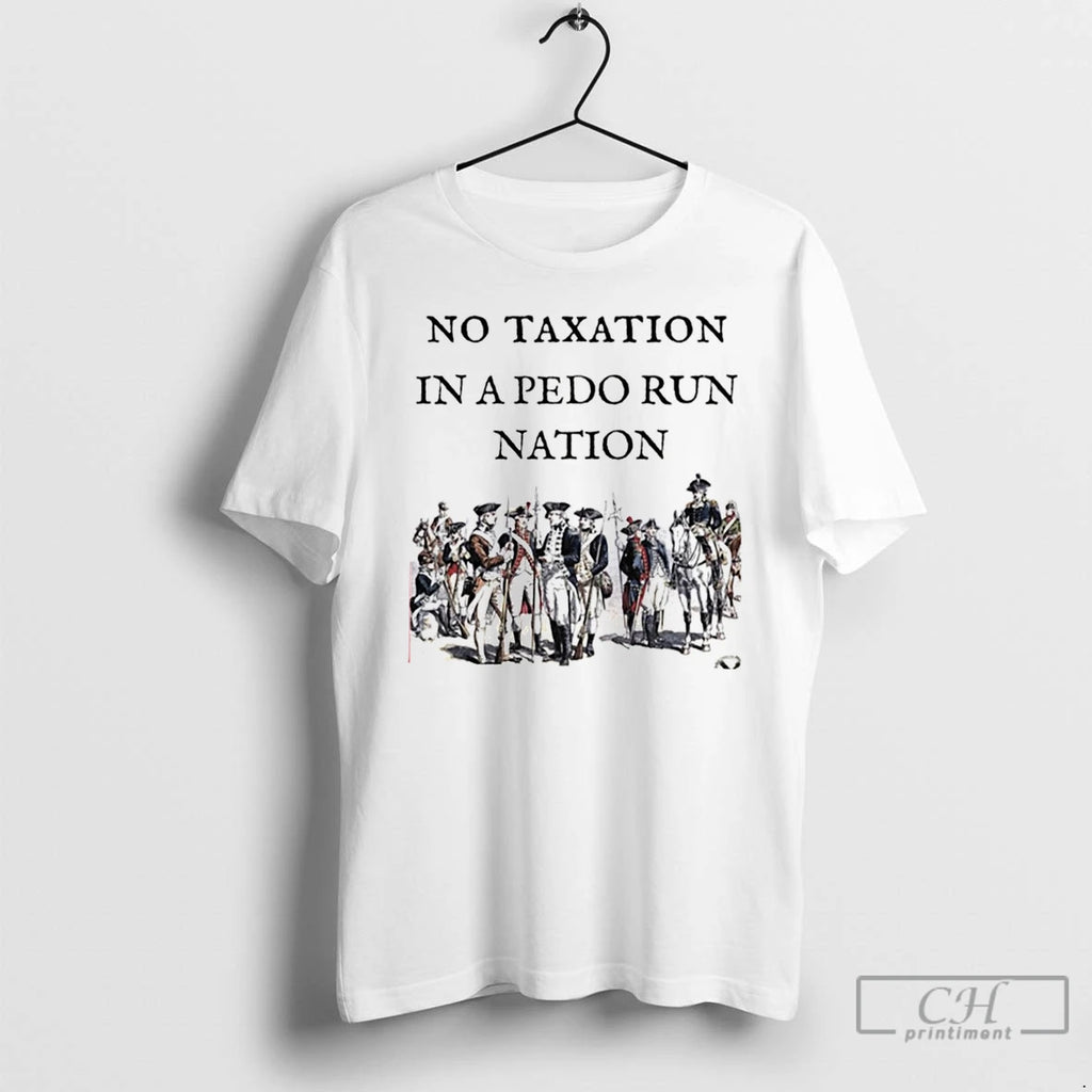 Premium No Taxation In A Pedo Run Nation