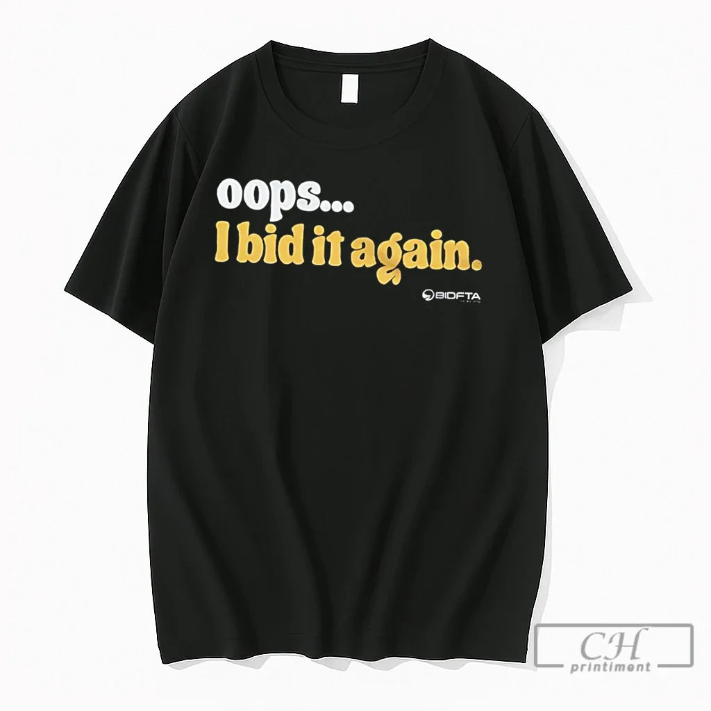 Premium Oops I Bid It Again Tee Unisex , , , Long Sleeve Tee