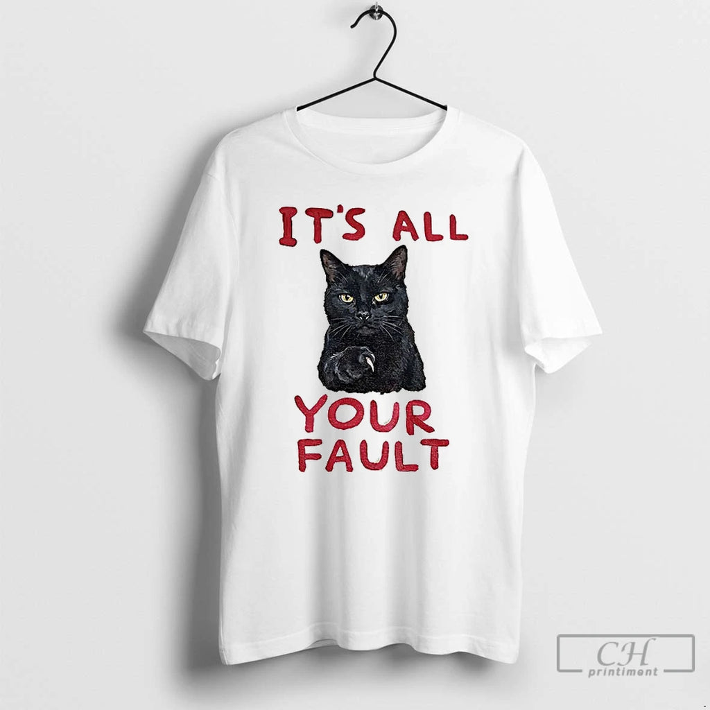 Premium P8zhoi7g Cats Accusation Its All Your Fault